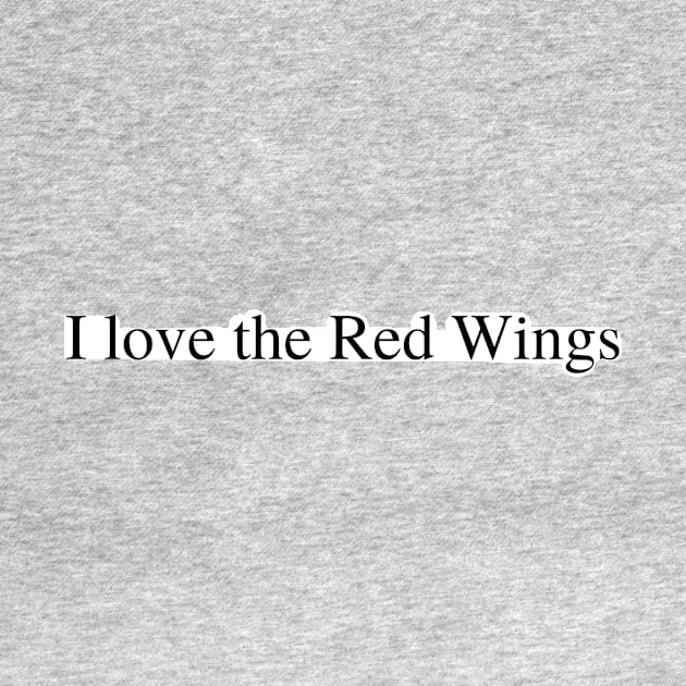 I love the Red Wings by delborg